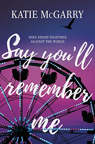 Say You'll Remember Me