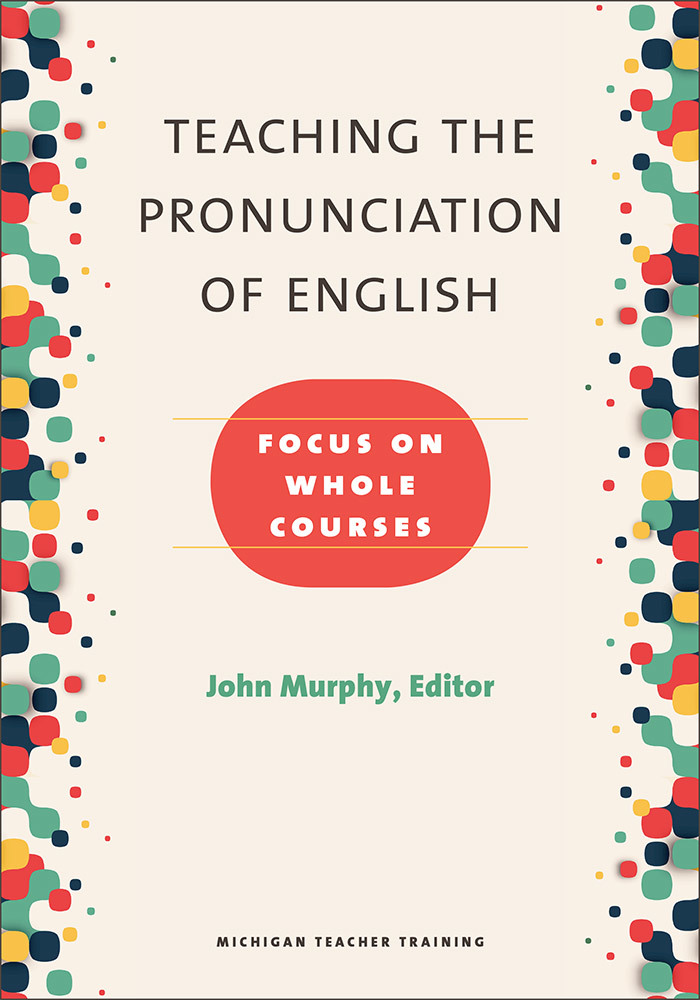 Teaching The Pronunciation Of English Focus On Whole Courses By John Murphy Goodreads