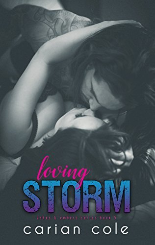 Loving Storm (Ashes & Embers, #5)