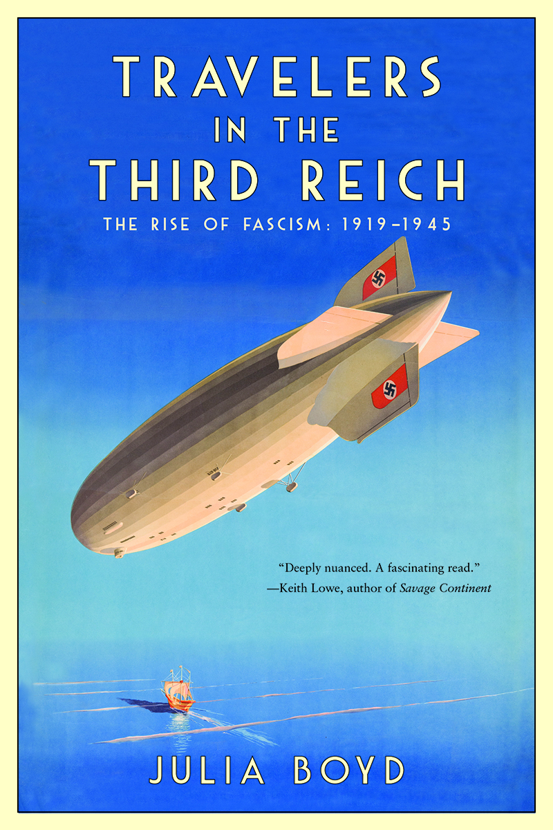 Travelers in the Third Reich: The Rise of Fascism: 1919–1945