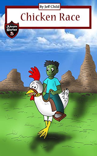Chicken Races Pdf Chicken Race: Diary of a Running Chicken by Jeff Child | Goodreads
