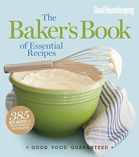 The Baker's Book of Essential Recipes: Good Food Guaranteed