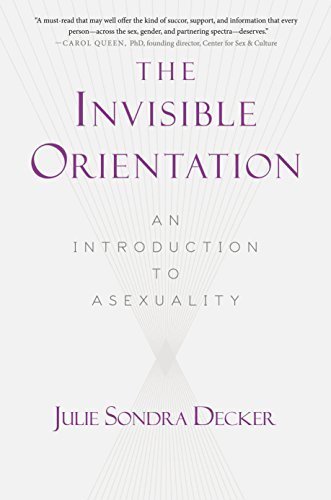 The Invisible Orientation: An Introduction to Asexuality