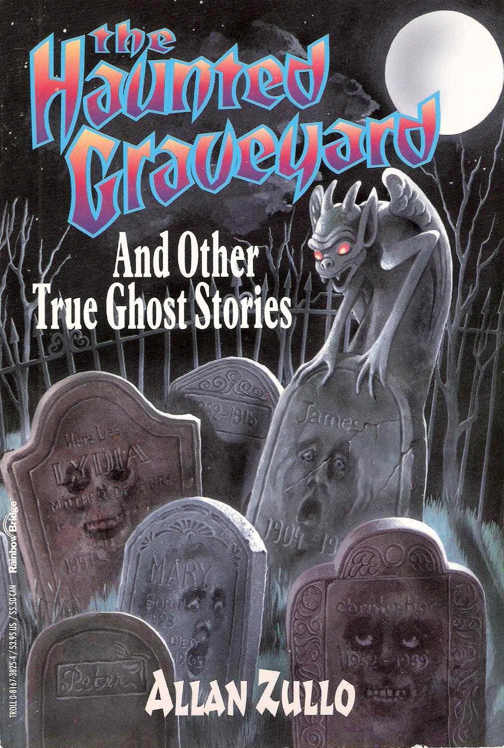 The Haunted Graveyard and Other True Ghost Stories