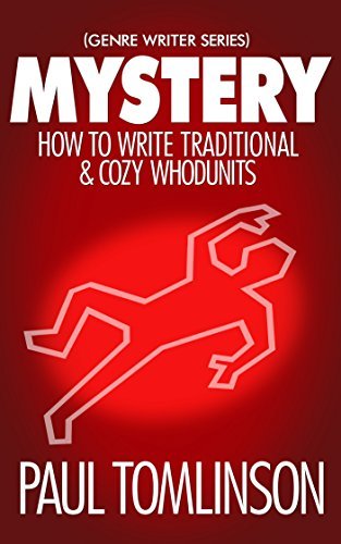 Mystery: How to Write Traditional & Cozy Whodunits