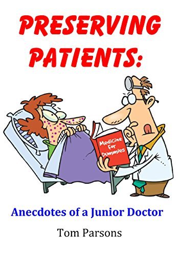 Preserving Patients: Anecdotes of a Junior Doctor