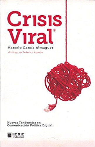 Crisis Viral: Nuevas Tendencias en Comunicación Política Digital by