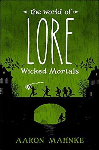 The World of Lore: Wicked Mortals