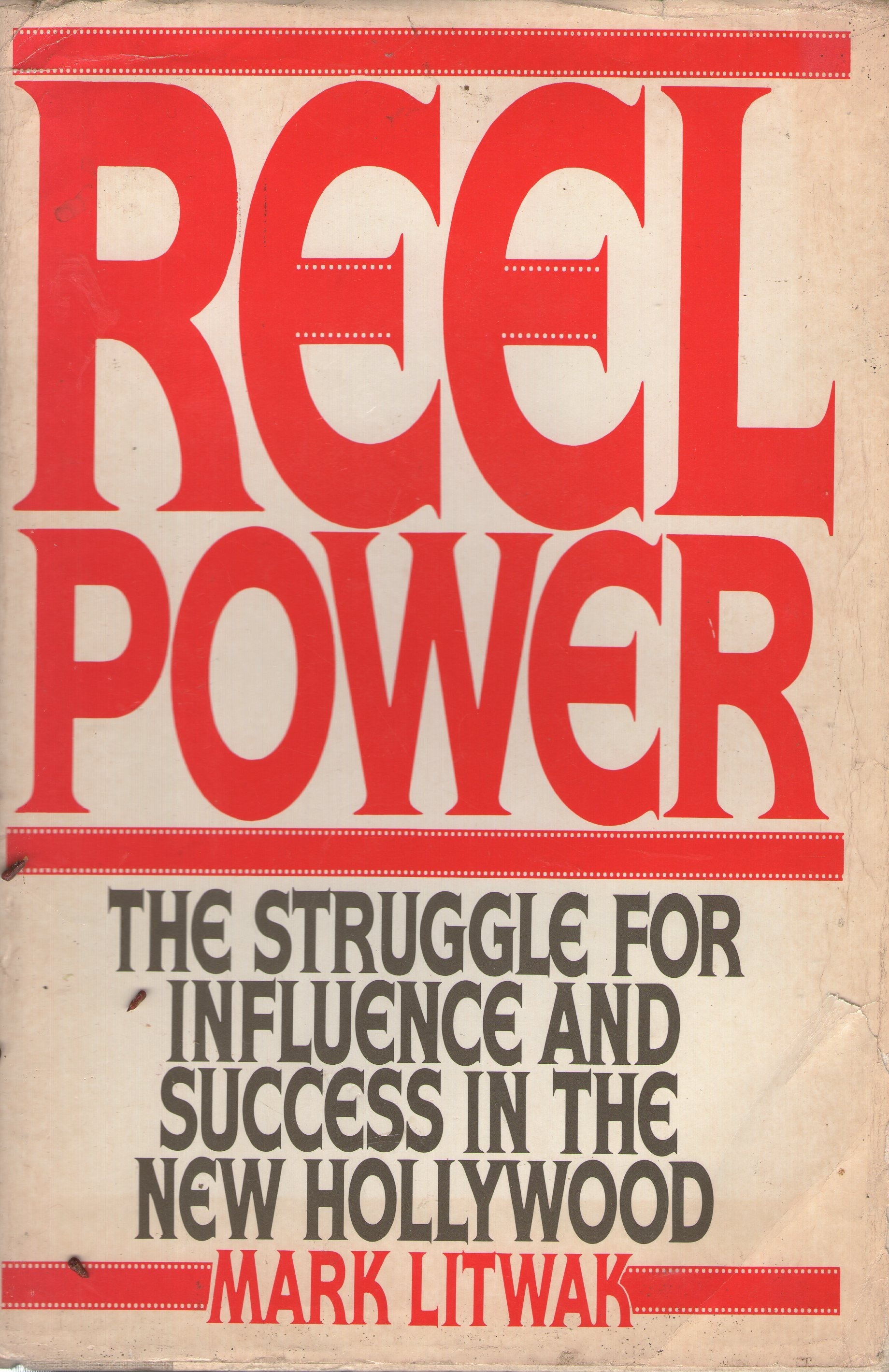 Reel Power The Struggle for Influence and Success in the New Hollywood by Mark Litwak Goodreads