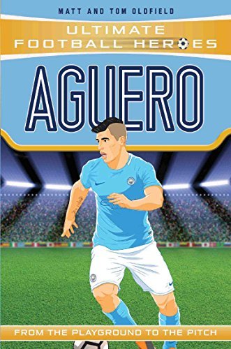 Aguero (Ultimate Football Heroes - the No. 1 football series): From the Playground to the Pitch