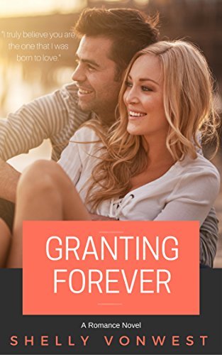Granting Forever: A second chance at love