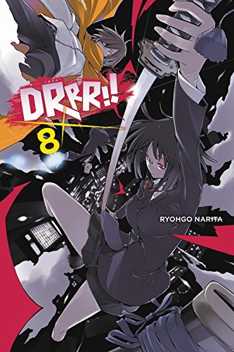 Durarara!!, Vol. 8 (Durarara!! light novel, #8)