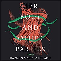 Her Body and Other Parties