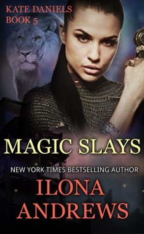Magic Slays (Kate Daniels, #5)