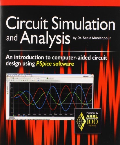 Circuit Simulation and Analysis by Saeid Moslehpour | Goodreads