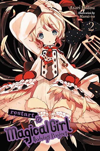 Magical Girl Raising Project, Vol. 2: Restart I (Magical Girl Raising Project Light Novel, #2)