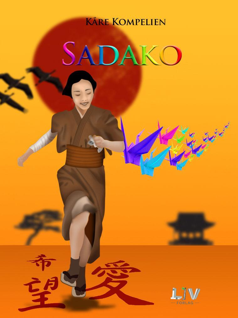 Sadako og de 1000 papirtranene by Kåre Kompelien Goodreads