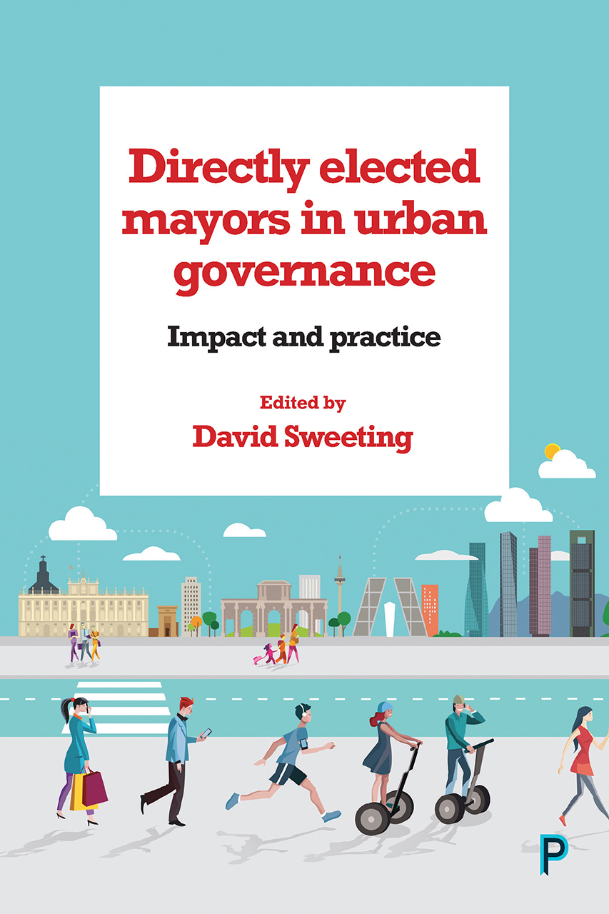 Directly Elected Mayors in Urban Governance Impact and Practice by David Sweeting Goodreads