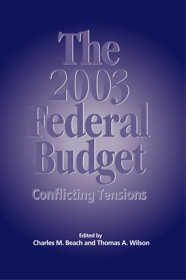 The 2003 Federal Budget Conflicting Tensions (Queen's Policy Studies
