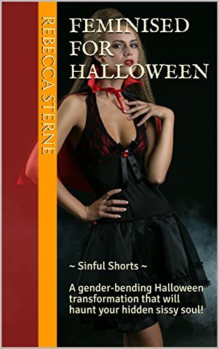 Feminised for Halloween: ~Sinful Shorts~ A gender-bending Halloween transformation that will haunt your hidden sissy soul!