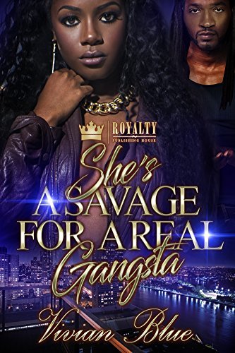 She's A Savage For A Real Gangsta book cover