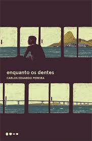 enquanto os dentes