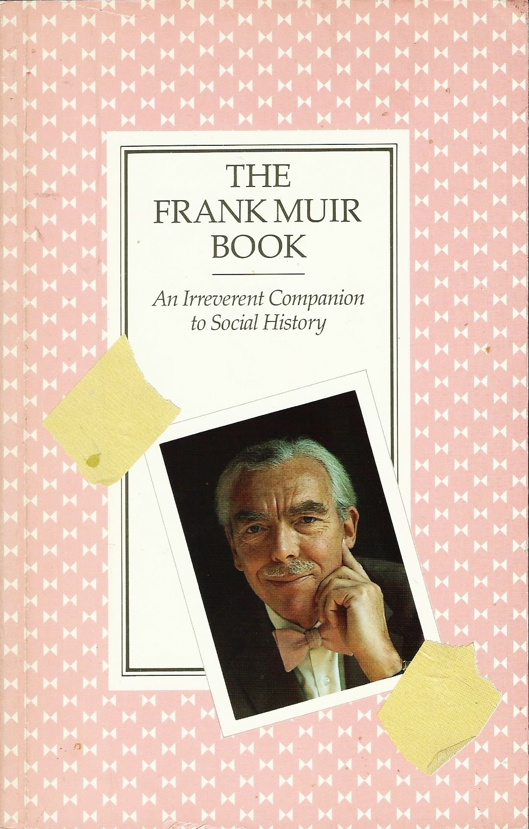 The Frank Muir Book An Irreverent Companion to Social History by Frank
