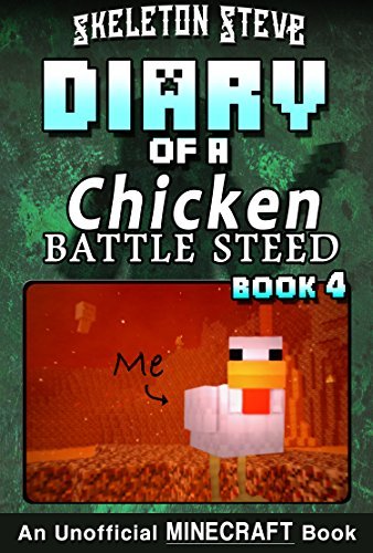 Diary of a Chicken Battle Steed, Book 4