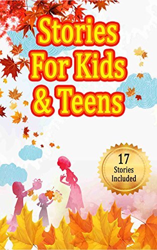 Stories For Kids &amp; Teens: 17 Stories Included by Betty J. Byers | Goodreads