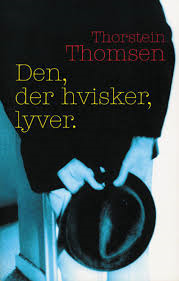 Den, der hvisker, lyver