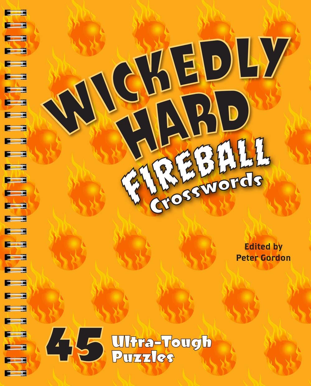 Wickedly Hard Fireball Crosswords 45 UltraTough Puzzles by Peter