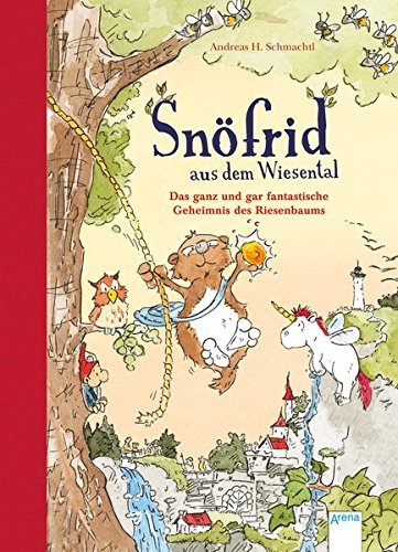 Snöfrid aus dem Wiesental:  Das ganz und gar fantastische Geheimnis des Riesenbaumes