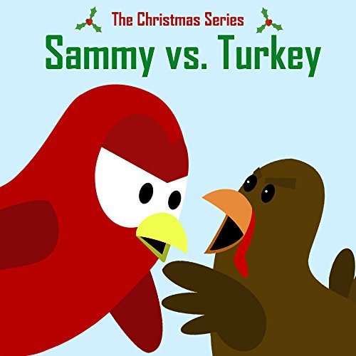 The Christmas Series: Sammy vs. Turkey