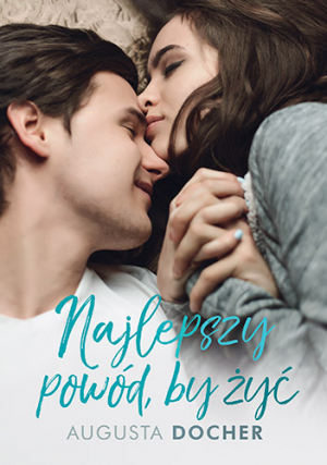 Najlepszy powód, by żyć book cover