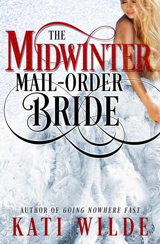 The Midwinter Mail-Order Bride (The Dead Lands #1; Mail-Order Brides #4)
