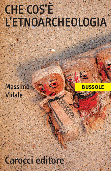 Che cos'è l'etnoarcheologia