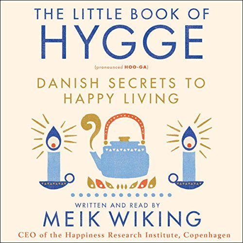 The Little Book of Hygge: The Danish Way to Live Well