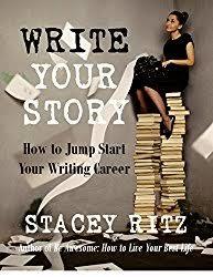 Write Your Story: How to Jump Start Your Writing Career by Stacey Ritz ...