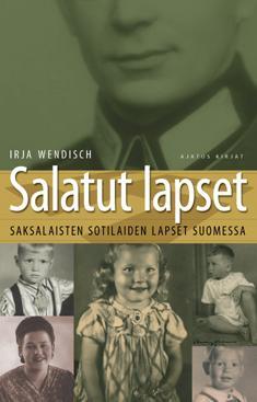 Salatut lapset: Saksalaissotilaiden lapset Suomessa