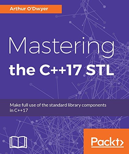 Mastering the C++17 STL: Make full use of the standard library ...