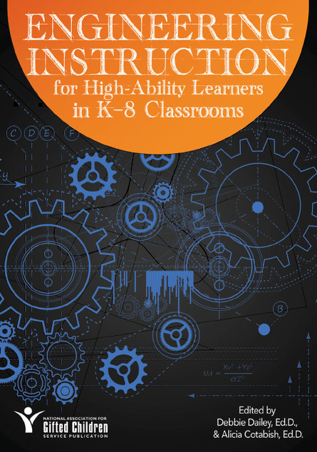 Engineering Instruction for High-Ability Learners in K-8 Classrooms by ...