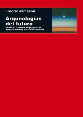 フィリップ・ワイズベッカー ARQUEOLOGÍA DEL FUTURO Arqueologías del futuro: El deseo llamado utopía y otras