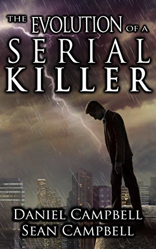 The Evolution of a Serial Killer: He’s on the hunt for the perfect killer: himself.