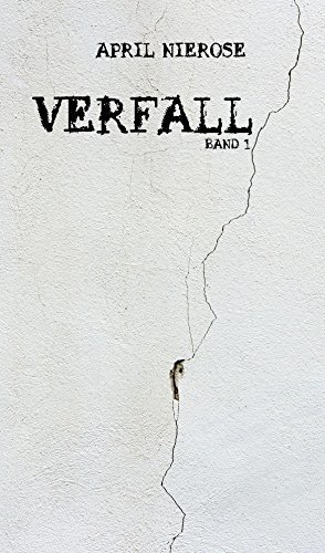 Verfall: Band 1
