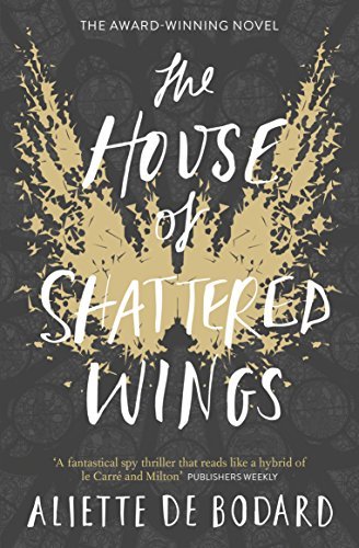 The House of Shattered Wings (Dominion of the Fallen, #1)