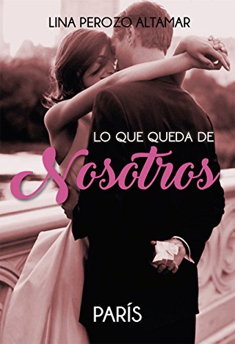 Lo que queda de nosotros book cover 2