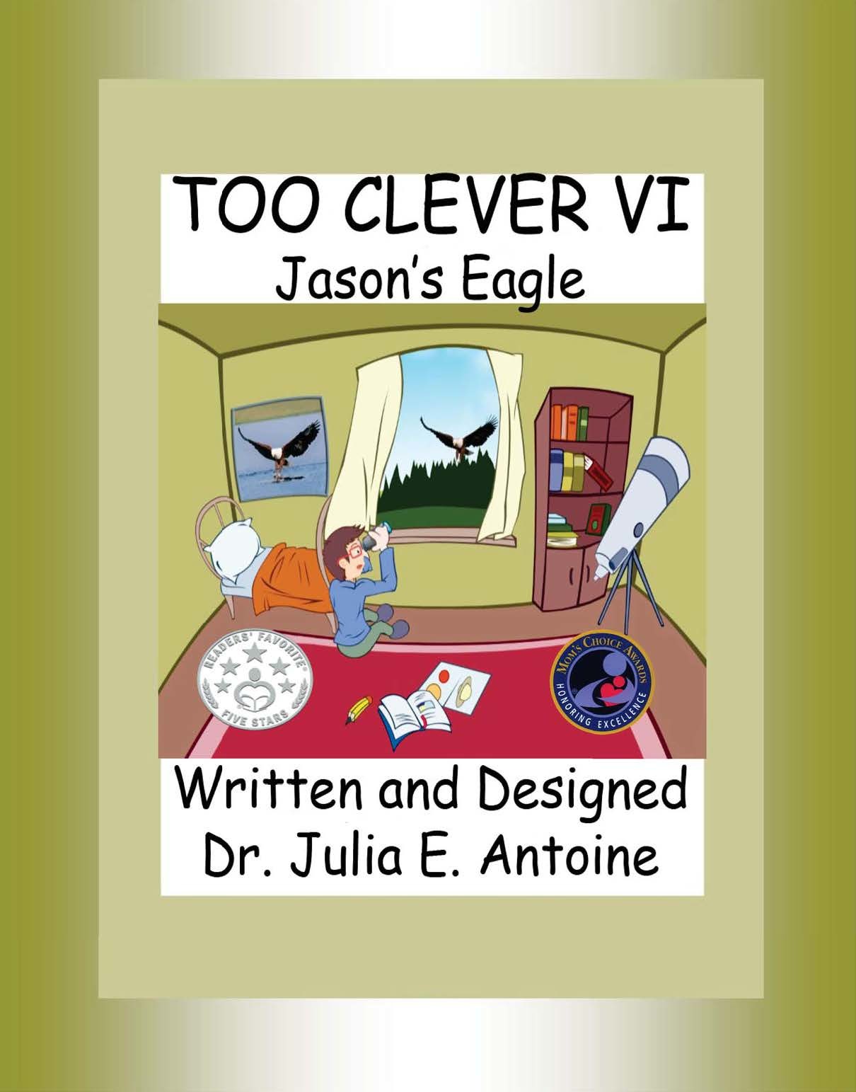 Too Clever VI: Jason's Eagle by Julia E. Antoine | Goodreads