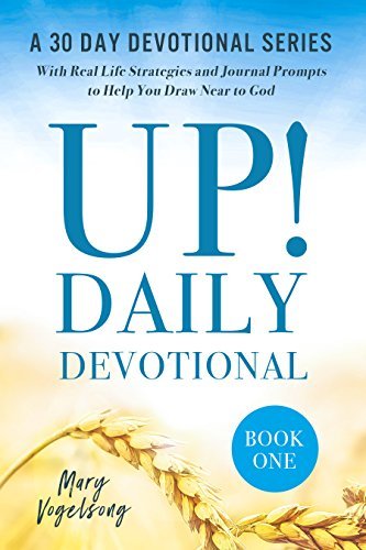 UP! Daily Devotional: A 30 Day Devotional Series with Real Life ...