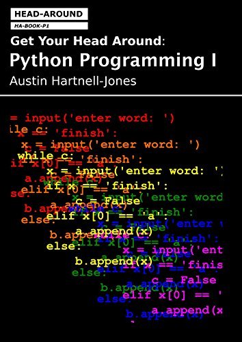 Get Your Head Around: Python Programming I by Austin Hartnell-Jones ...