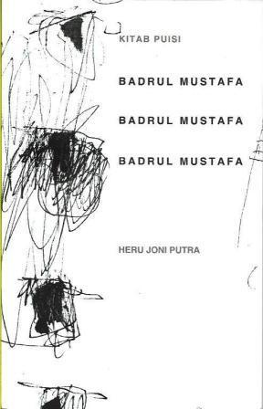 Badrul Mustafa, Badrul Mustafa, Badrul Mustafa: Kitab Puisi